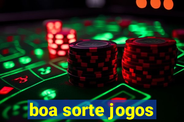 boa sorte jogos